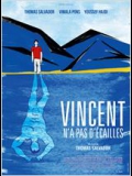 Vincent n'a pas d'écailles